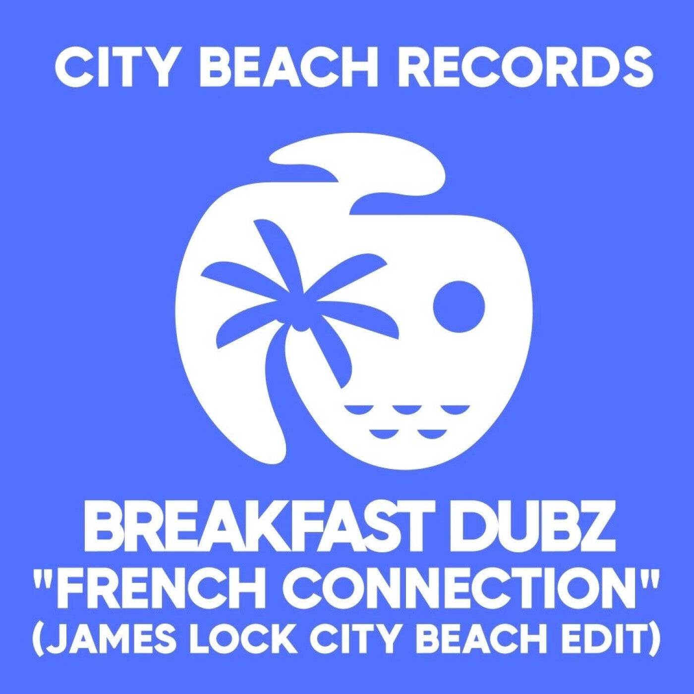Cover - Breakfast Dubz - French Connection (James Lock City Beach Edit)