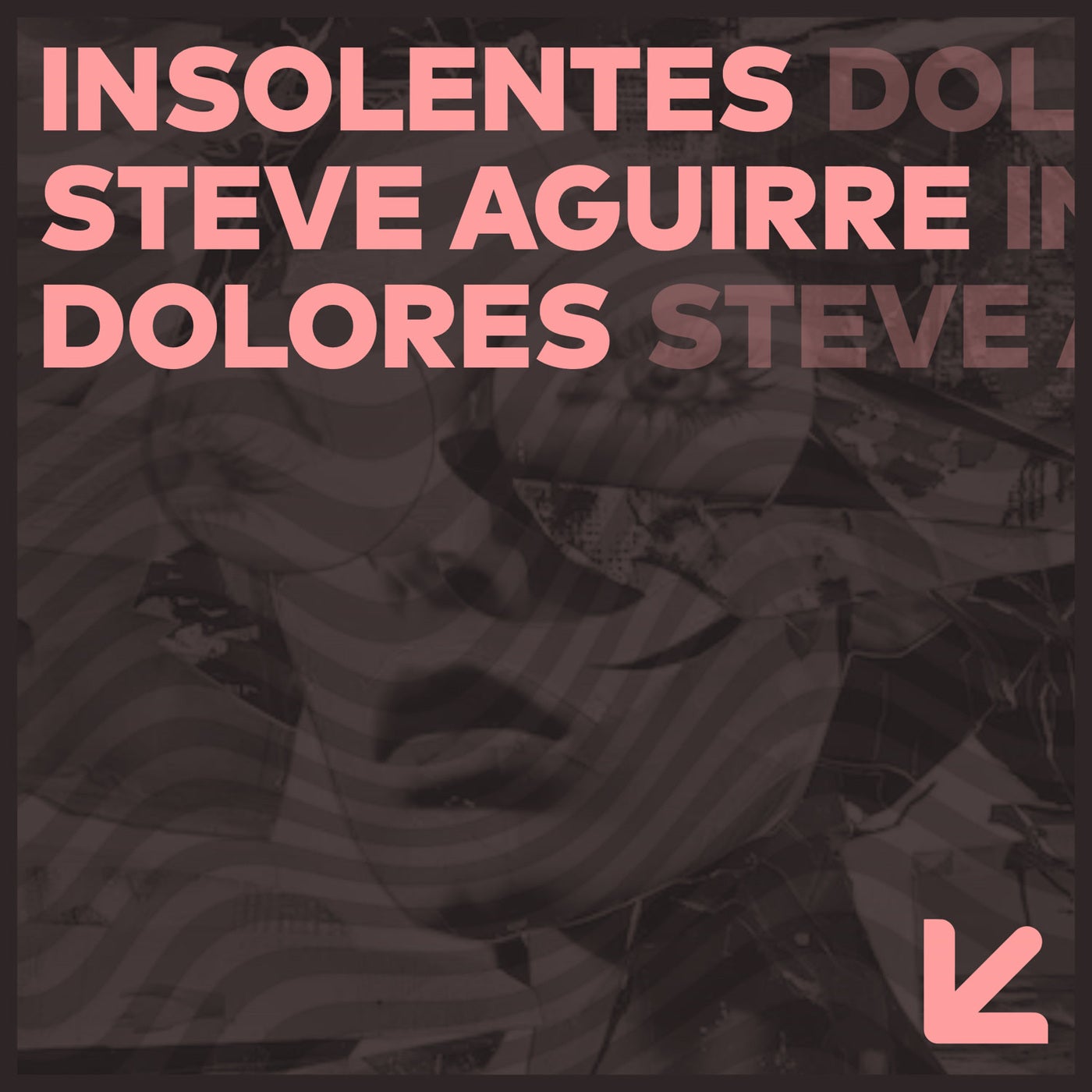 Cover - Steve Aguirre, INSOLENTES - Dolores (Original Mix)