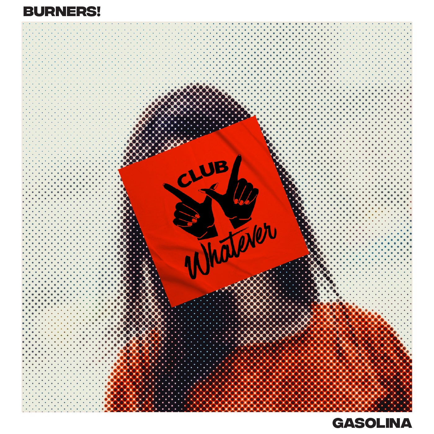 Cover - BURNERS! - Gasolina (Extended)