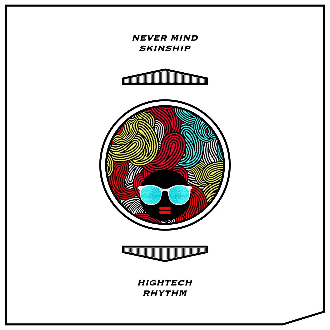 Cover - SKINSHIP (KOR) - Never Mind (Original Mix)