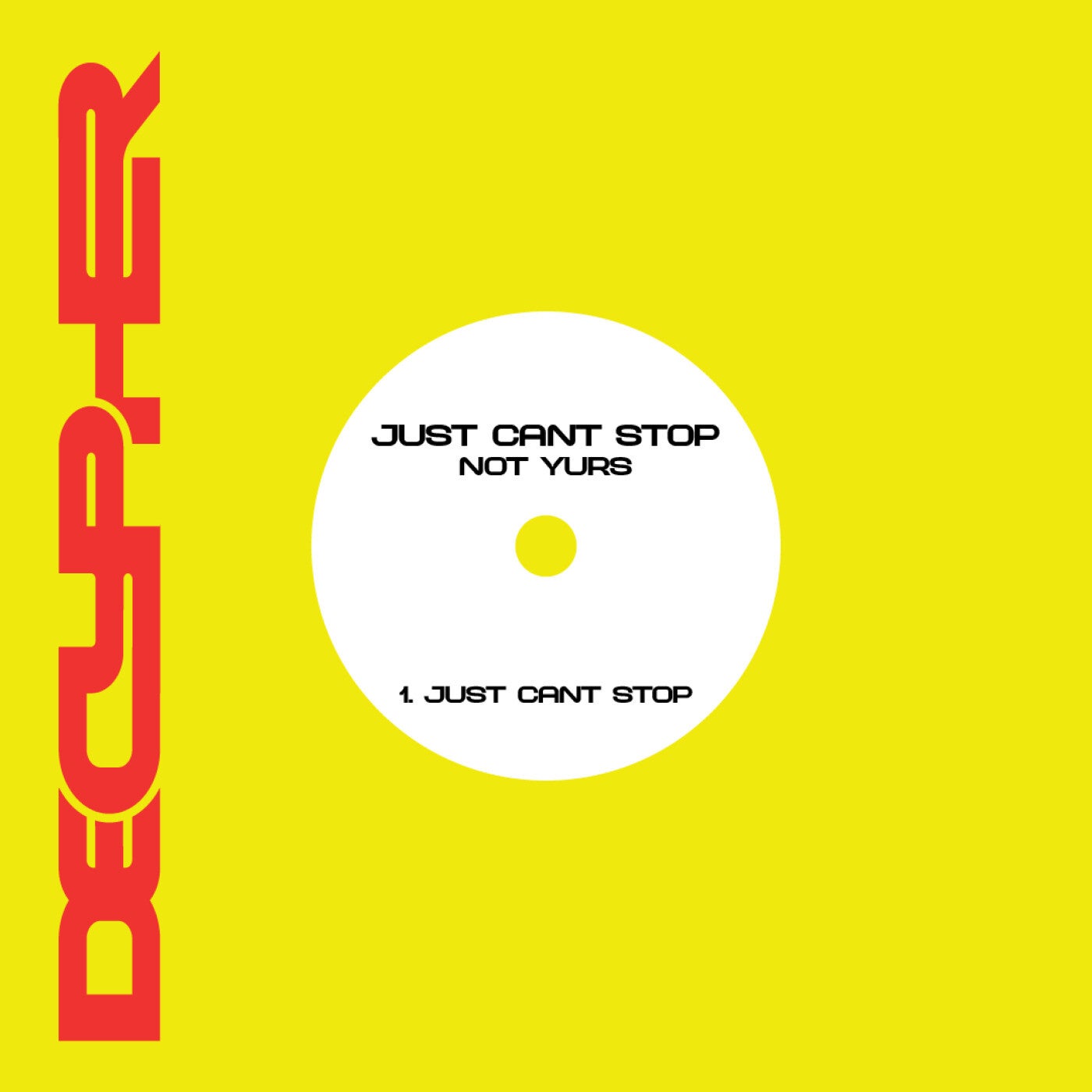 Cover - Not Yurs - Just Can't Stop (Original Mix)