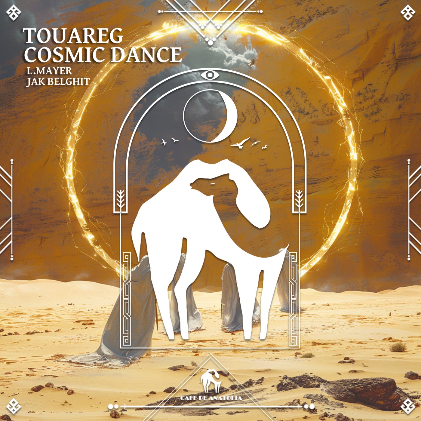 Cover - Laurent Mayer, Cafe De Anatolia, Jak Belghit - Touareg Cosmic Dance (Original Mix)