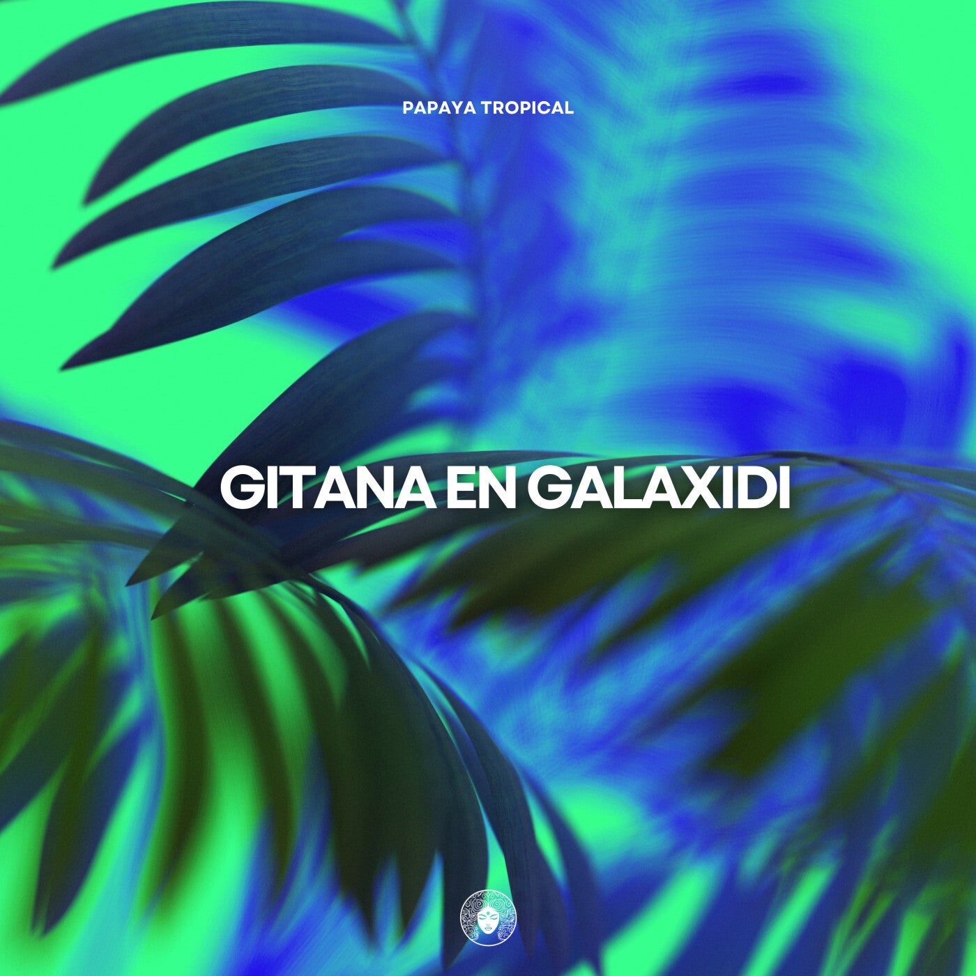 Cover - Yakal Nubis, Papaya Tropical - Gitana En Galaxidi (Extended Mix)
