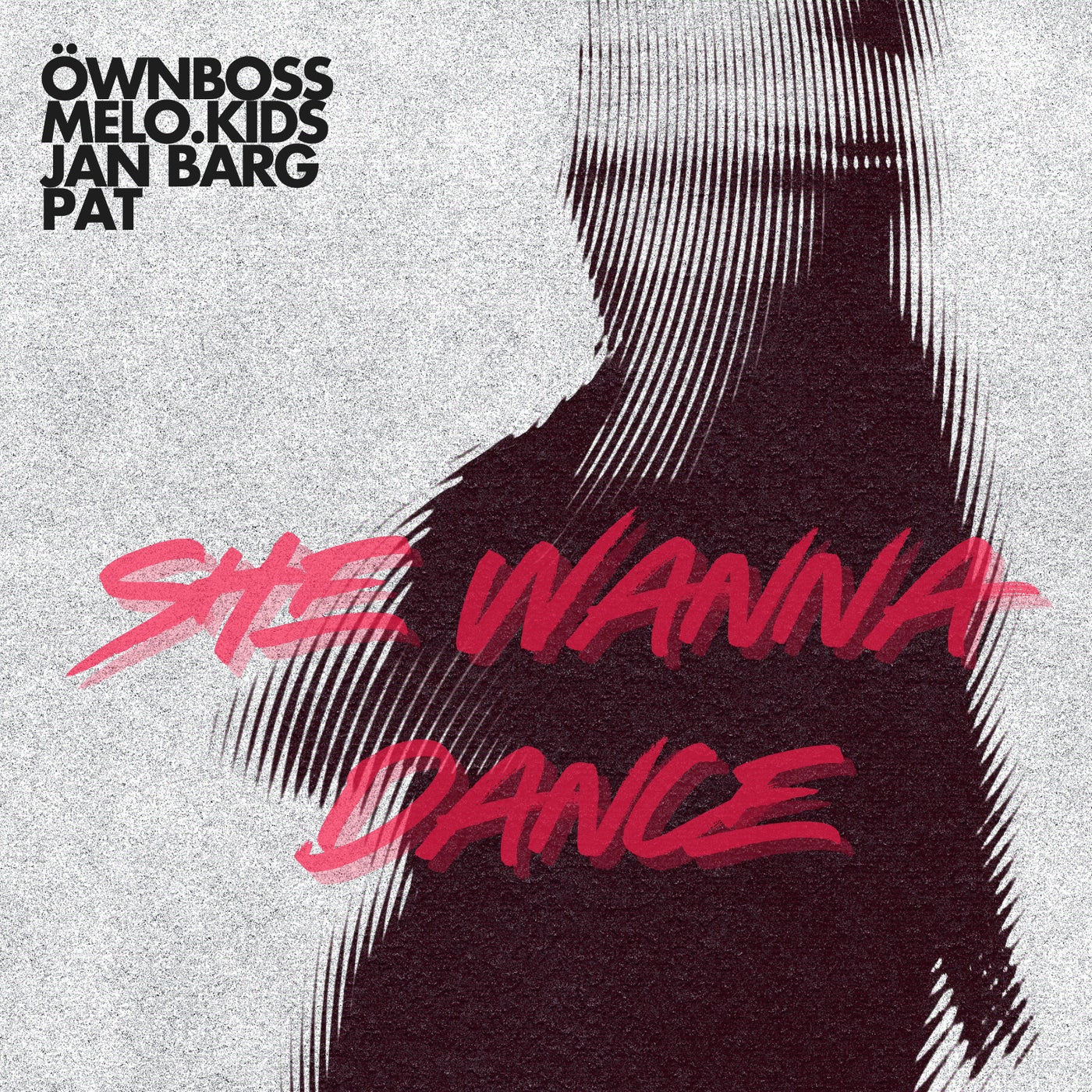 Cover - Pat, Öwnboss, Melo.Kids, Jan Barg - She Wanna Dance (Extended Mix)