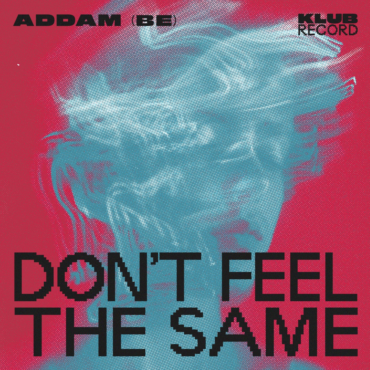 Cover - ADDAM (BE) - Don't Feel The Same (Extended)