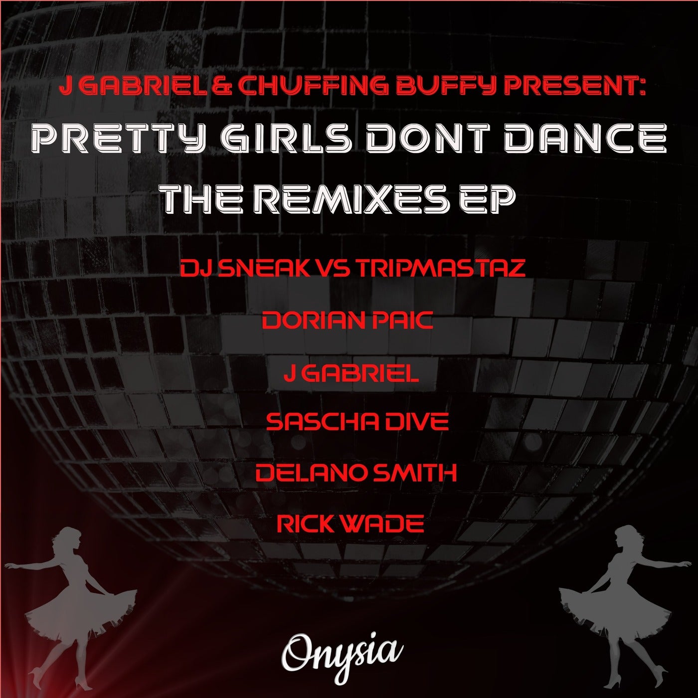 Cover - J Gabriel, Chuffing Buffy - Pretty Girls Don't Dance (DJ Sneak vs Tripmastaz Remix)
