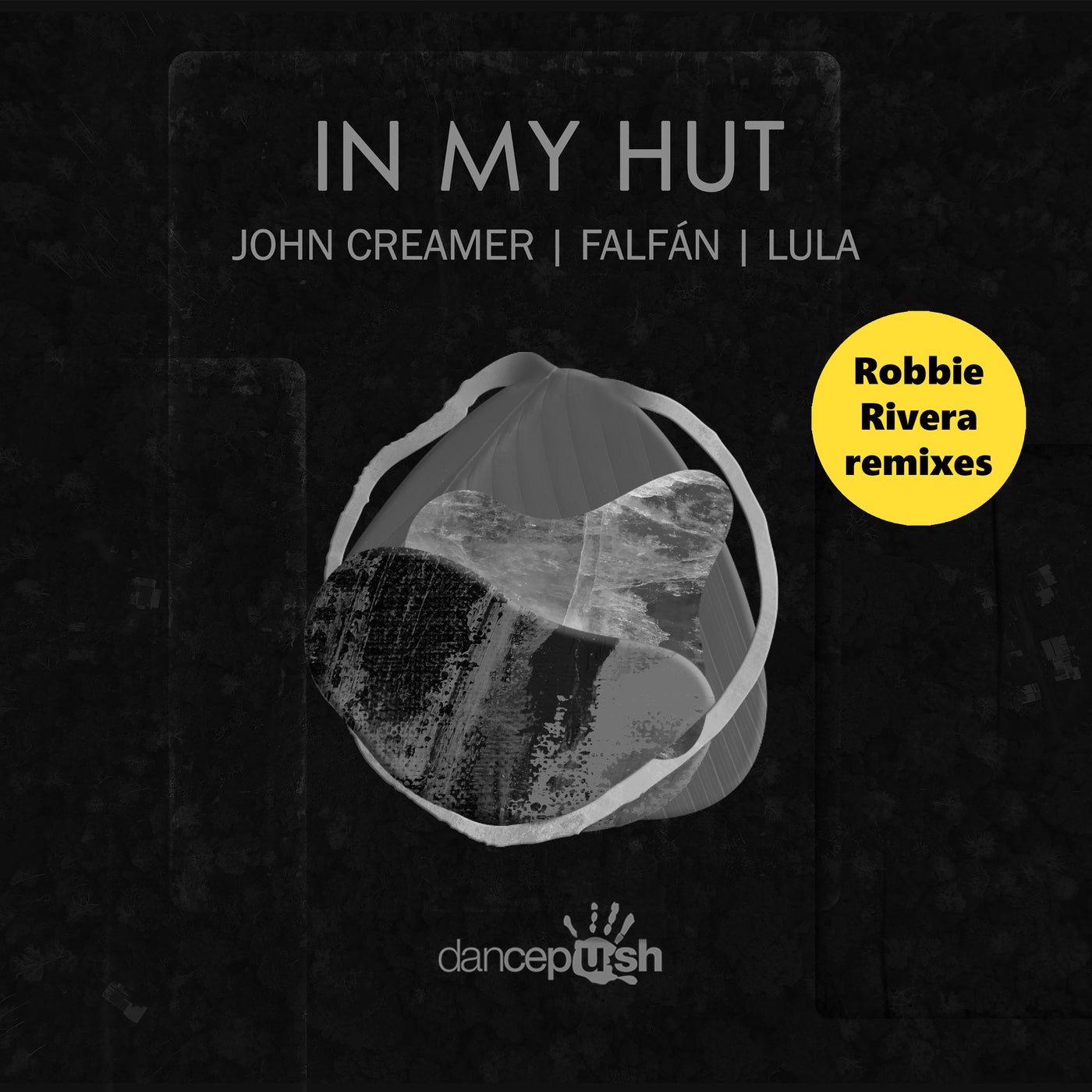 Cover - Lula, John Creamer, FALFÁN - In My Hut (Robbie Rivera Extended Mix)