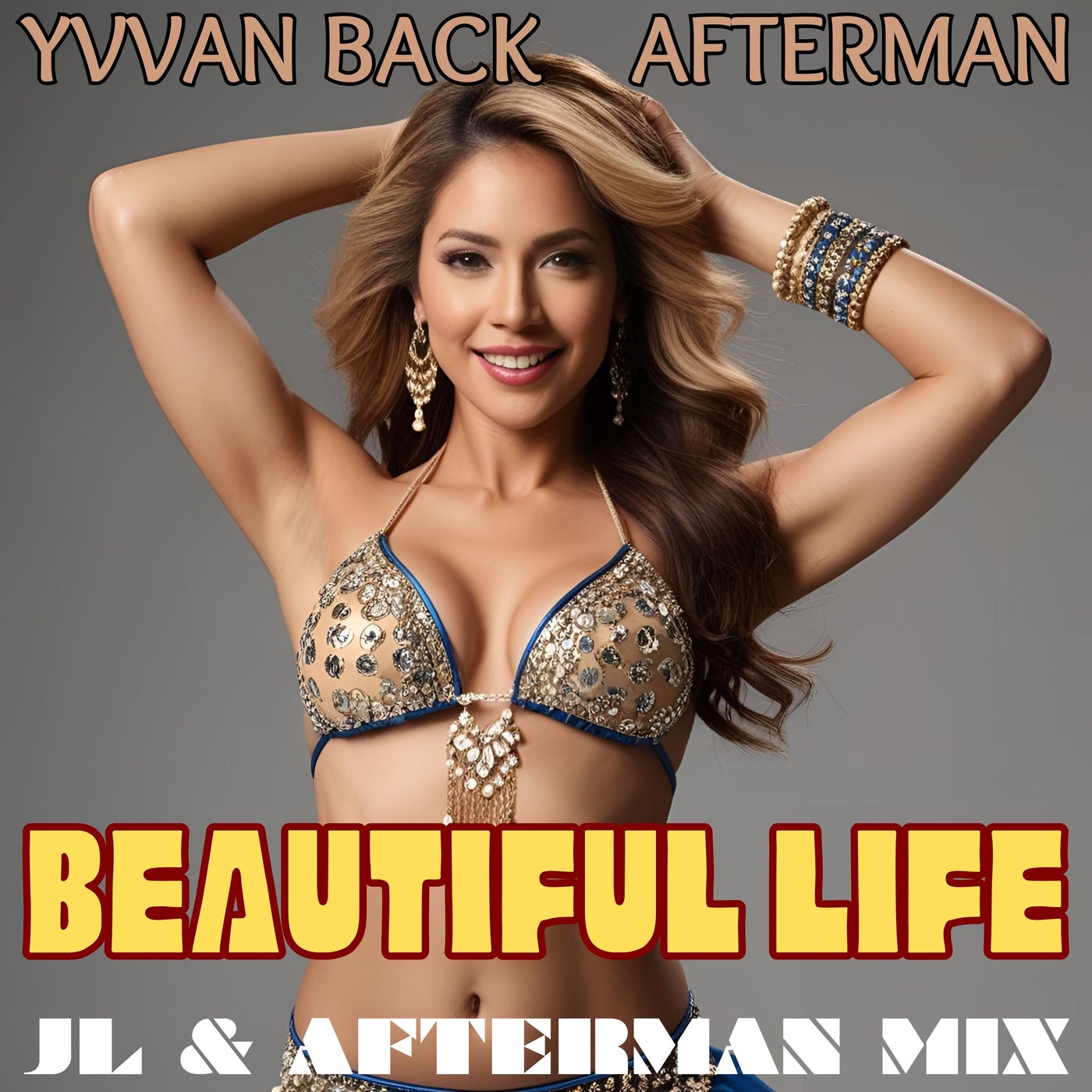 Cover - Afterman, Yvvan Back - Beautiful Life (JL & Afterman Mix)