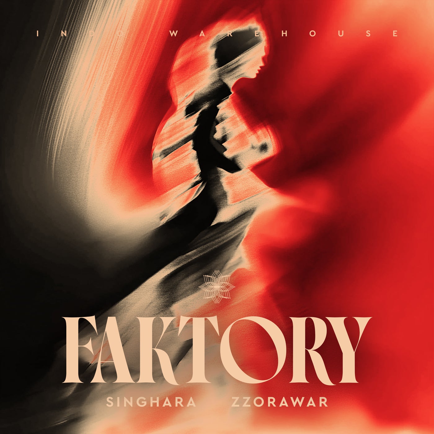 Cover - Singhara, Indo Warehouse, ZZORAWAR - Faktory (Original Mix)