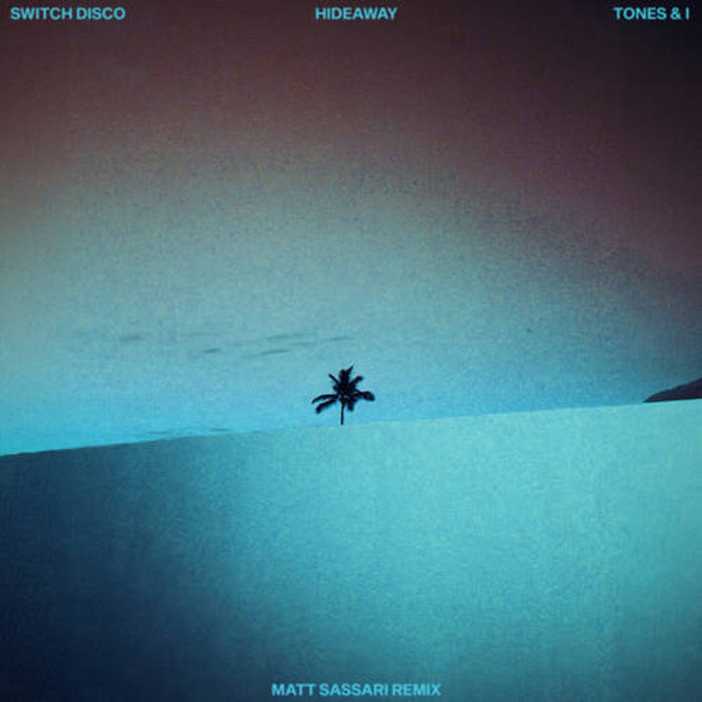 Cover - Tones and I, Switch Disco - HIDEAWAY (Matt Sassari Remix - Extended)