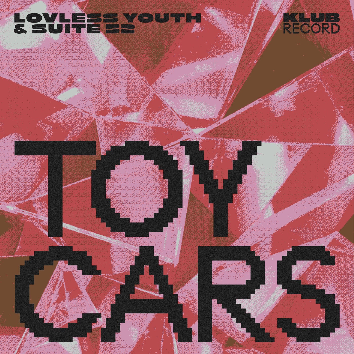 Cover - Suite 52, Lovless Youth - Toy Cars (Extended)