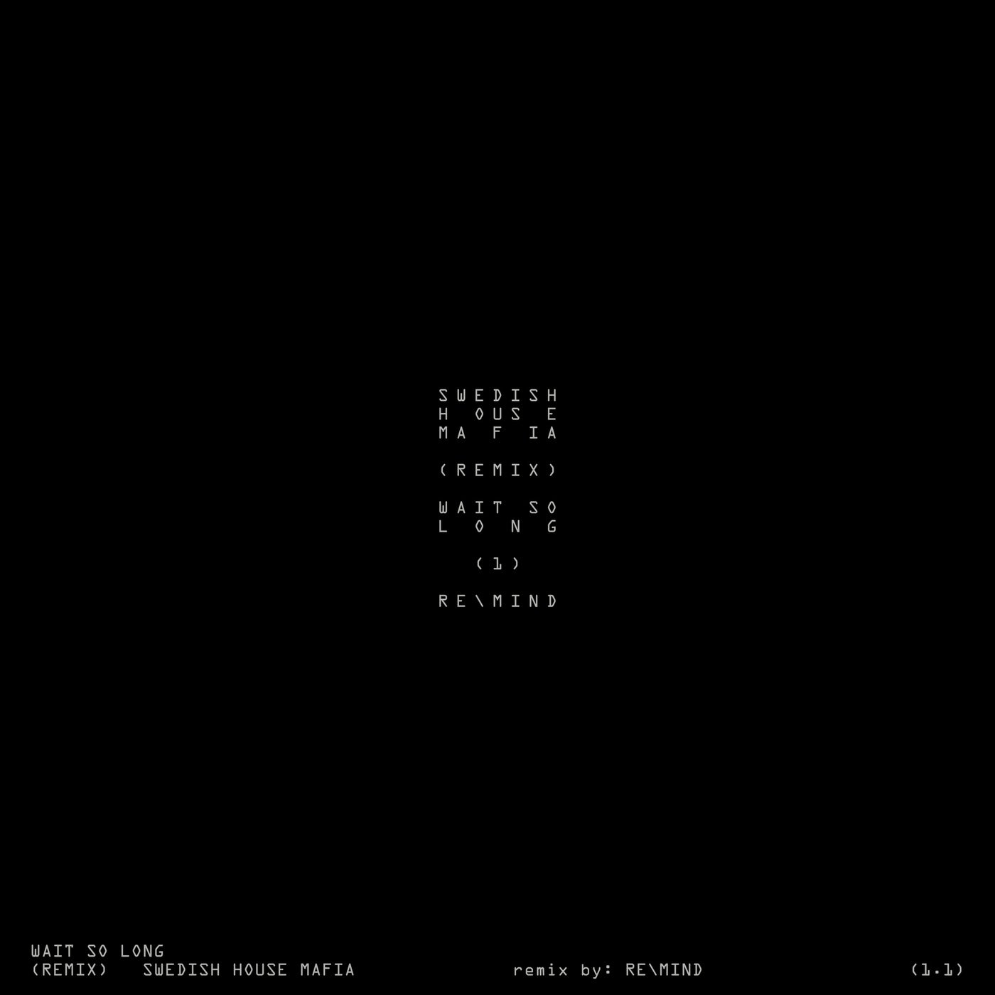 Cover - Swedish House Mafia - Wait So Long (REMIND Remix)