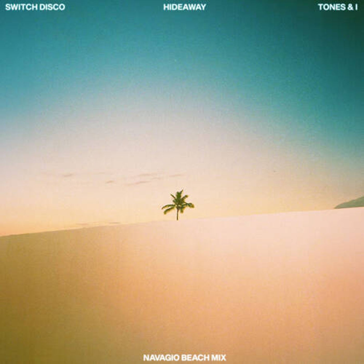 Cover - Tones and I, Switch Disco - HIDEAWAY (Navagio Beach Mix)