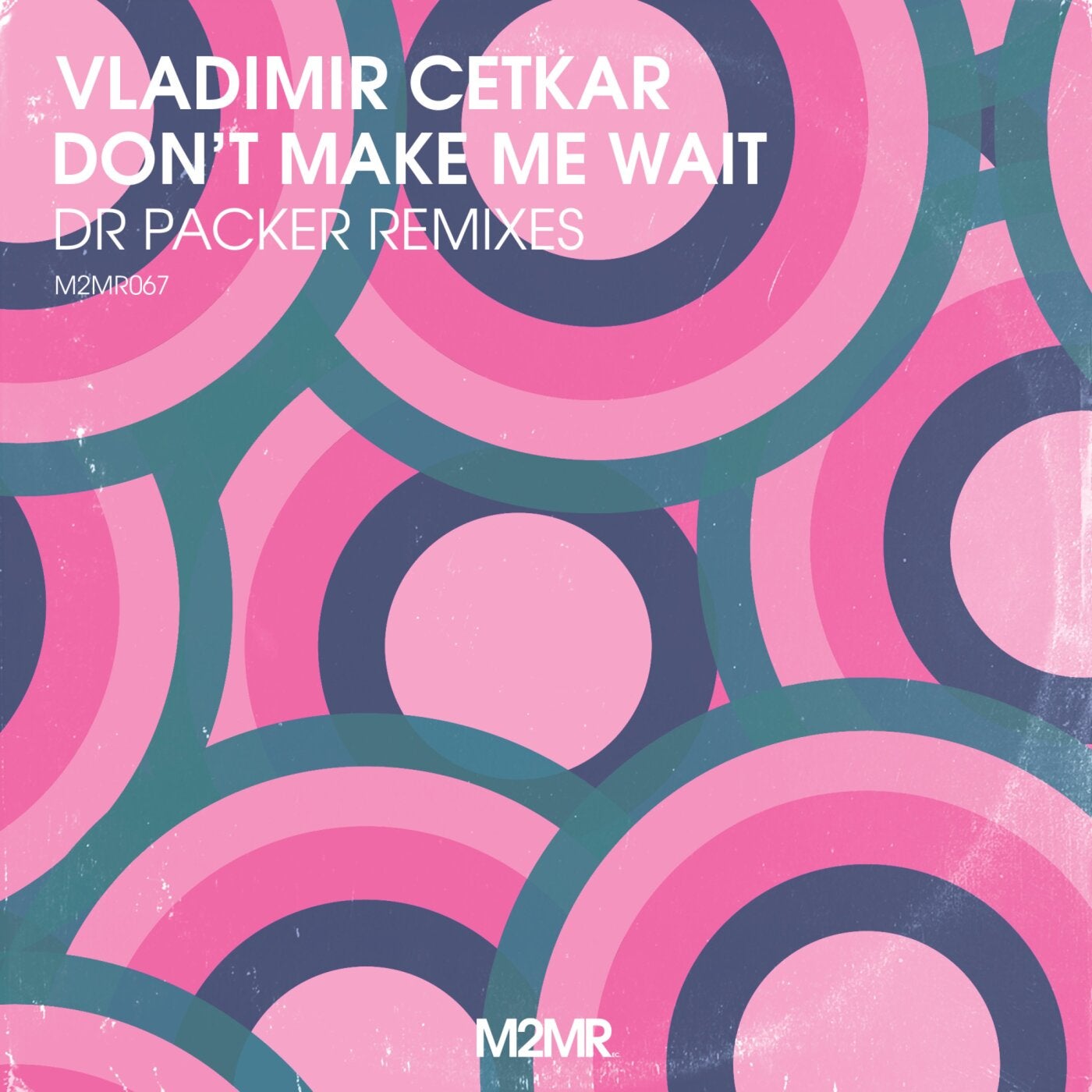 Cover - Vladimir Cetkar, Dr Packer - Don't Make Me Wait (Dr Packer's Galaxy Dub)