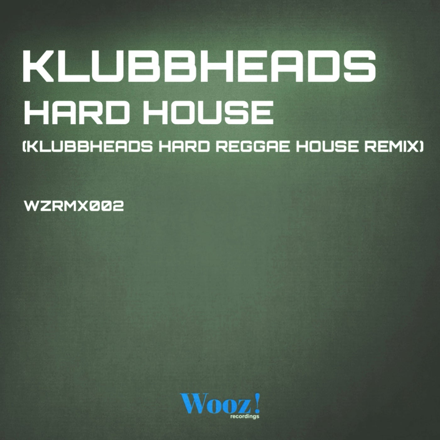Cover - Klubbheads - Hard House (Klubbheads With A Twist Of Reggae Remix)