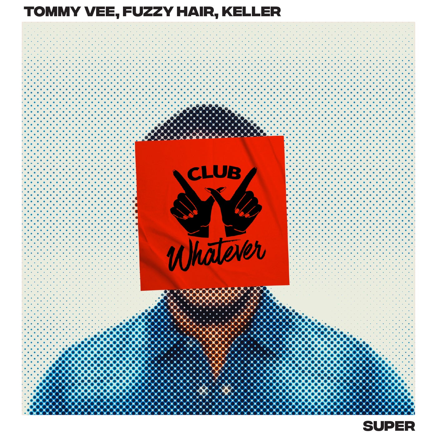 Cover - Tommy Vee, Fuzzy Hair, Keller - Super (Extended)