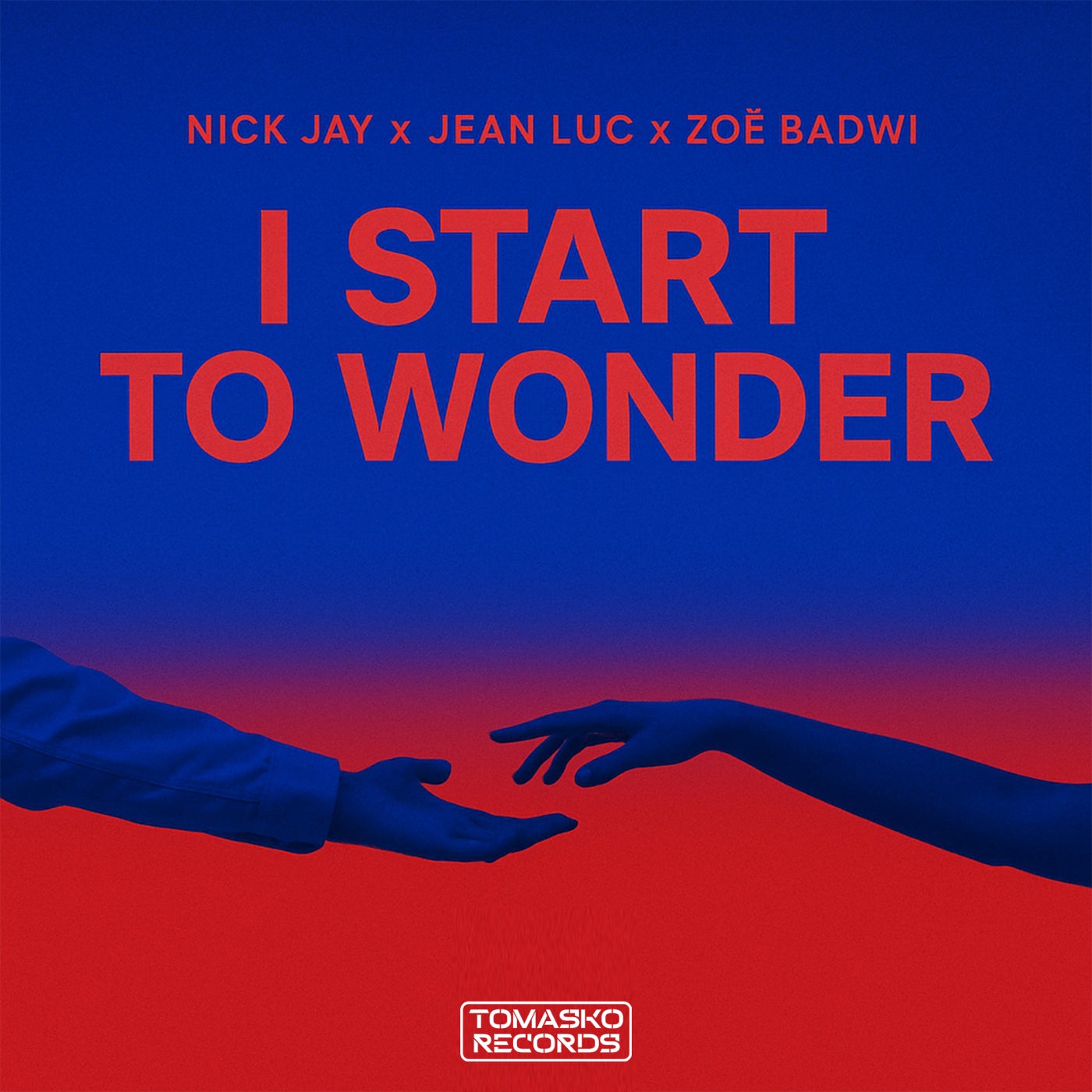 Cover - Jean Luc, Nick Jay, Zoe Badwi - I Start To Wonder  (Extended Mix)
