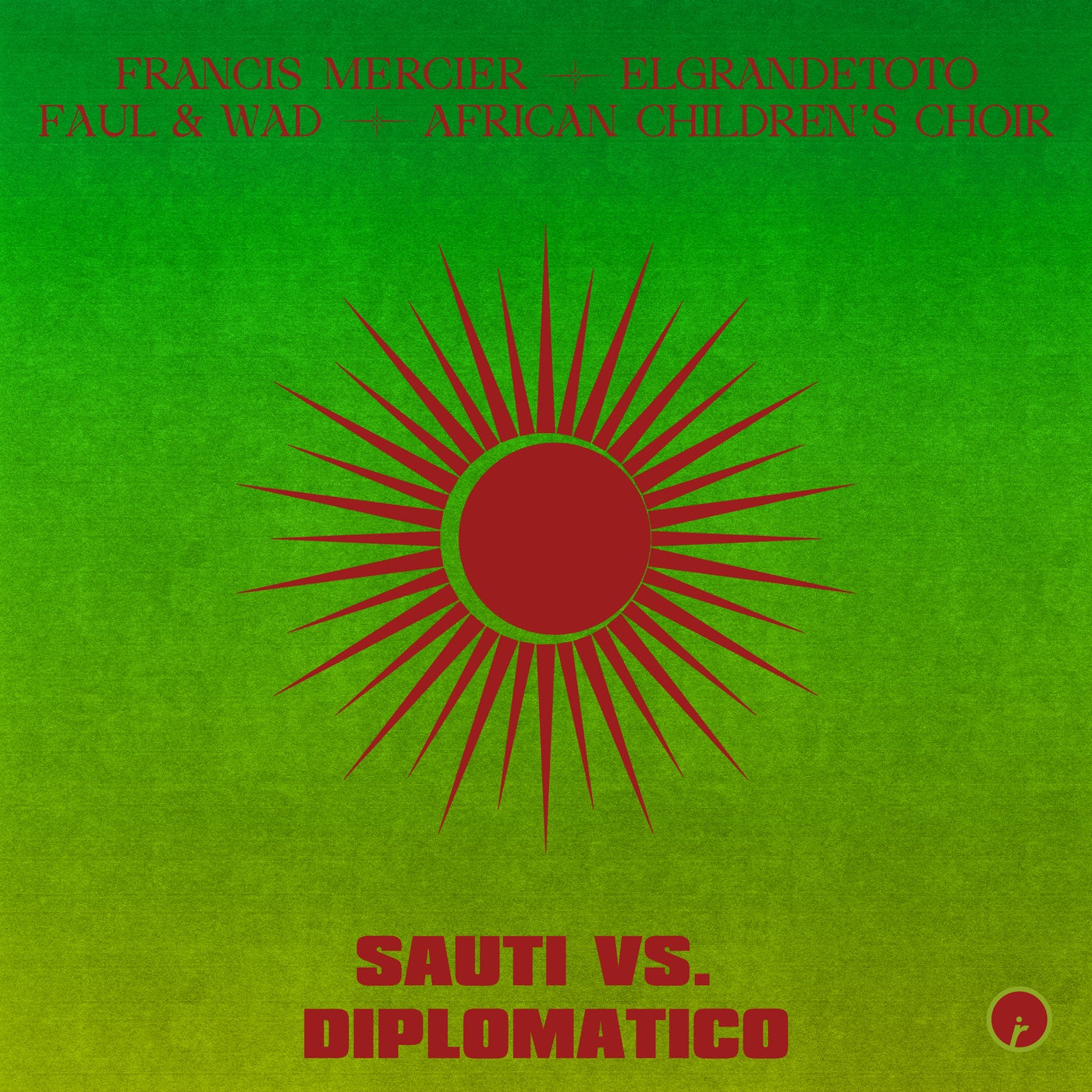 Cover - African Children's Choir, Francis Mercier, Faul & Wad, ElGrandeToto - Sauti vs. Diplomatico (Extended Mix)