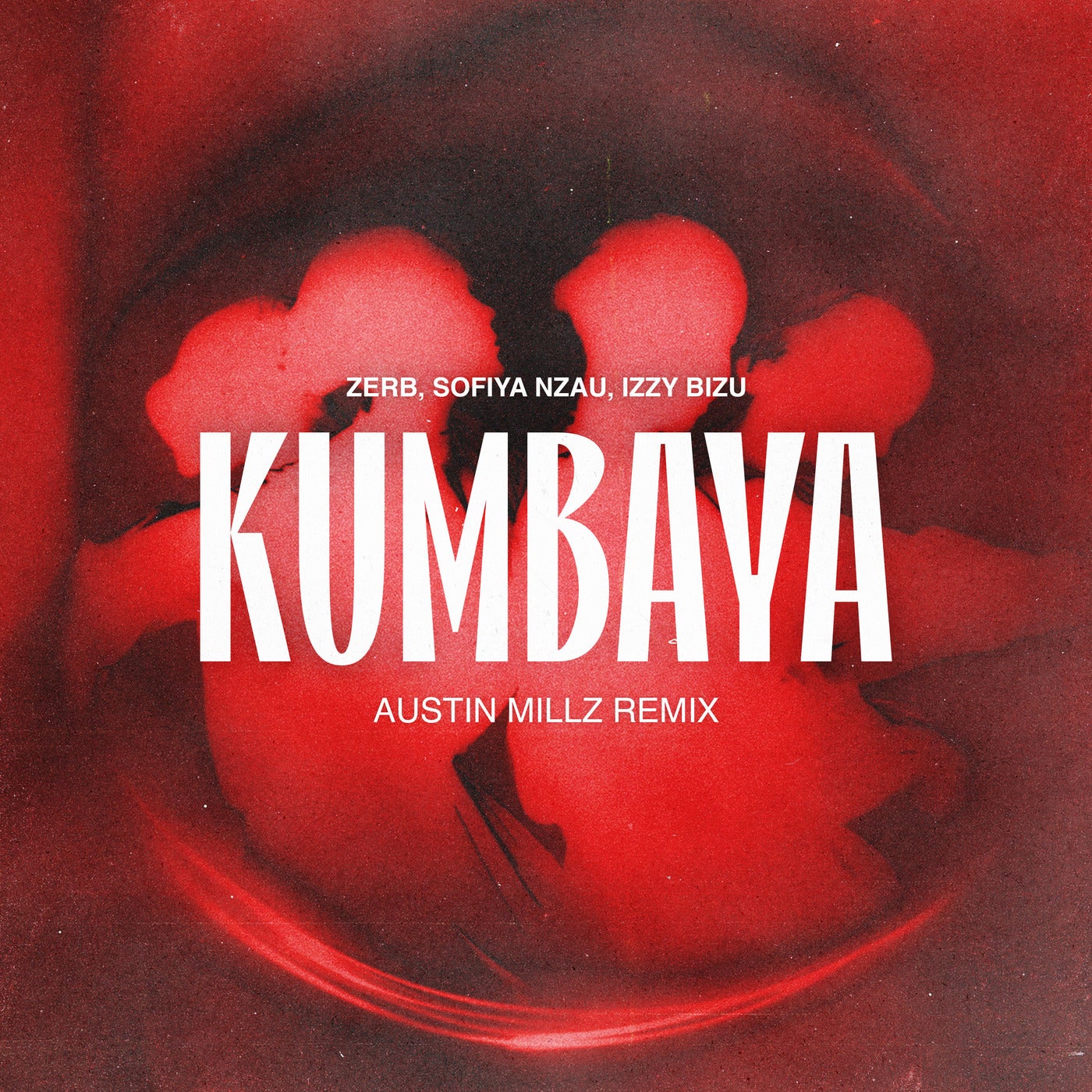 Cover - Zerb, Izzy Bizu, Austin Millz, Sofiya Nzau - Kumbaya (Austin Millz Extended Remix)
