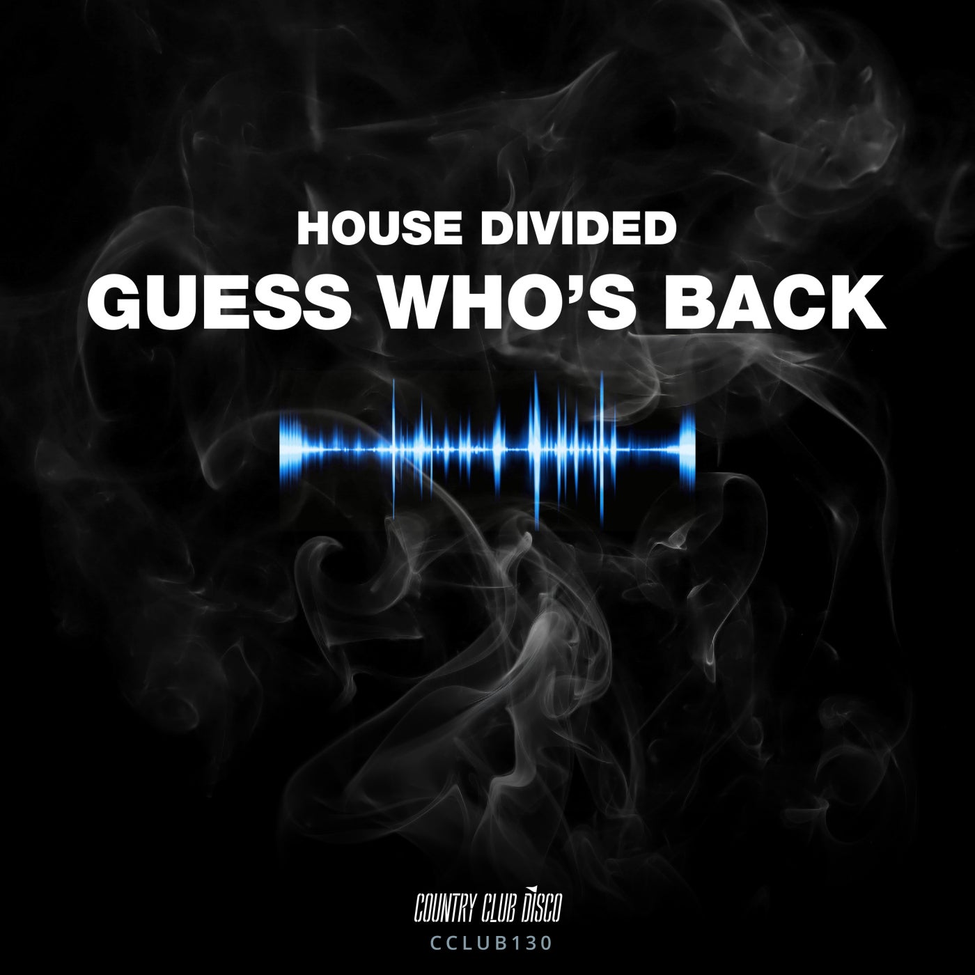 Cover - House Divided - Guess Who's Back (Original Mix)