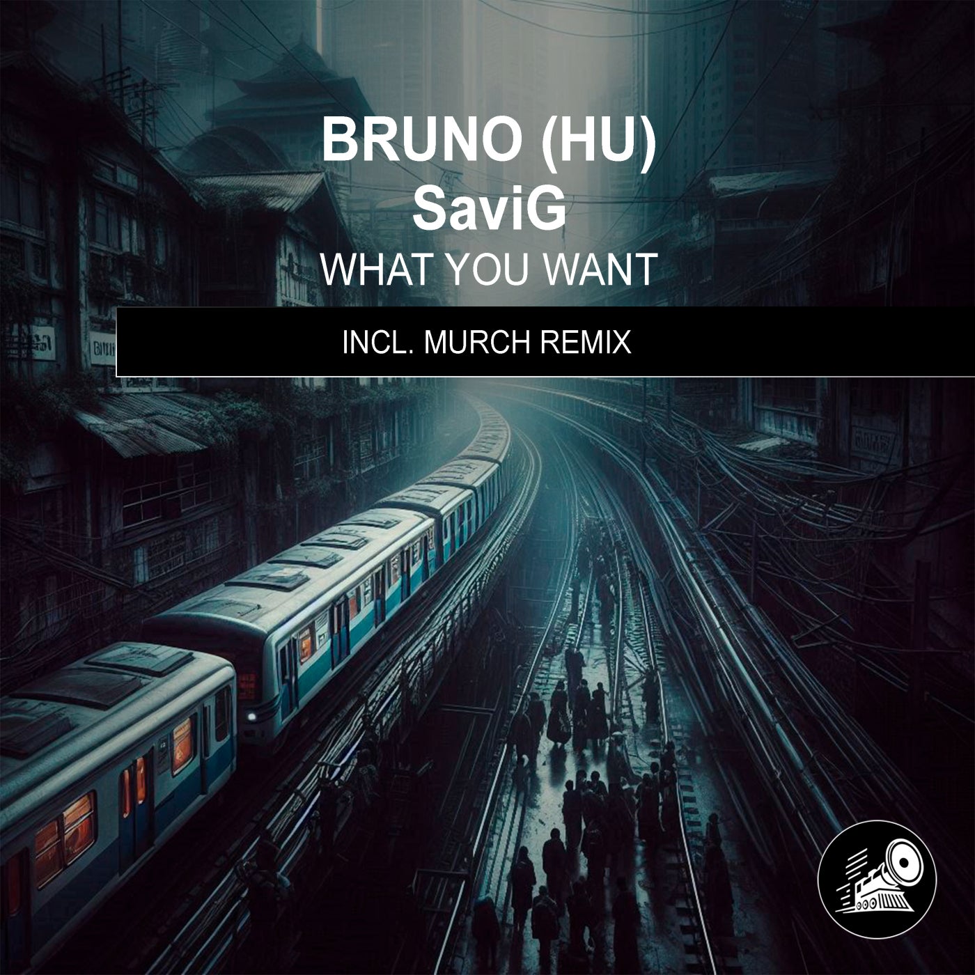 Cover - Bruno (HU), SaviG - What You Want (Murch Remix)