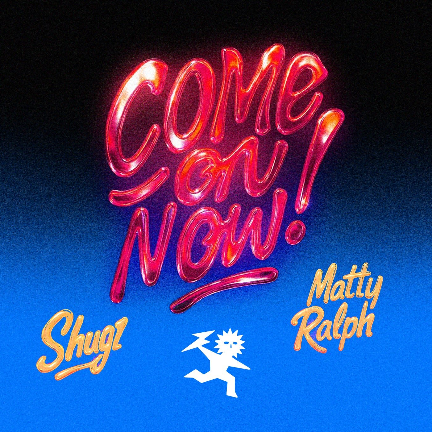 Cover - Shugz, Matty Ralph - Come On Now! (Original Mix)