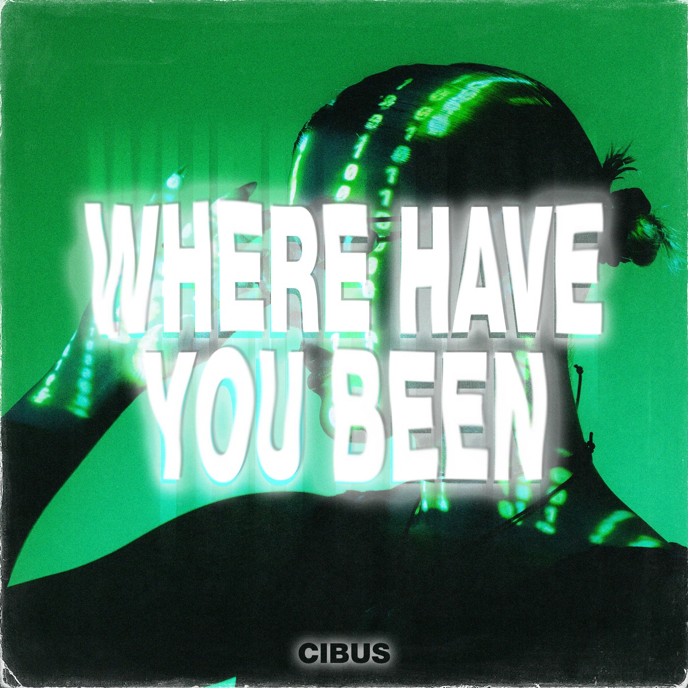 Cover - CIBUS - Where Have You Been (Original Mix)