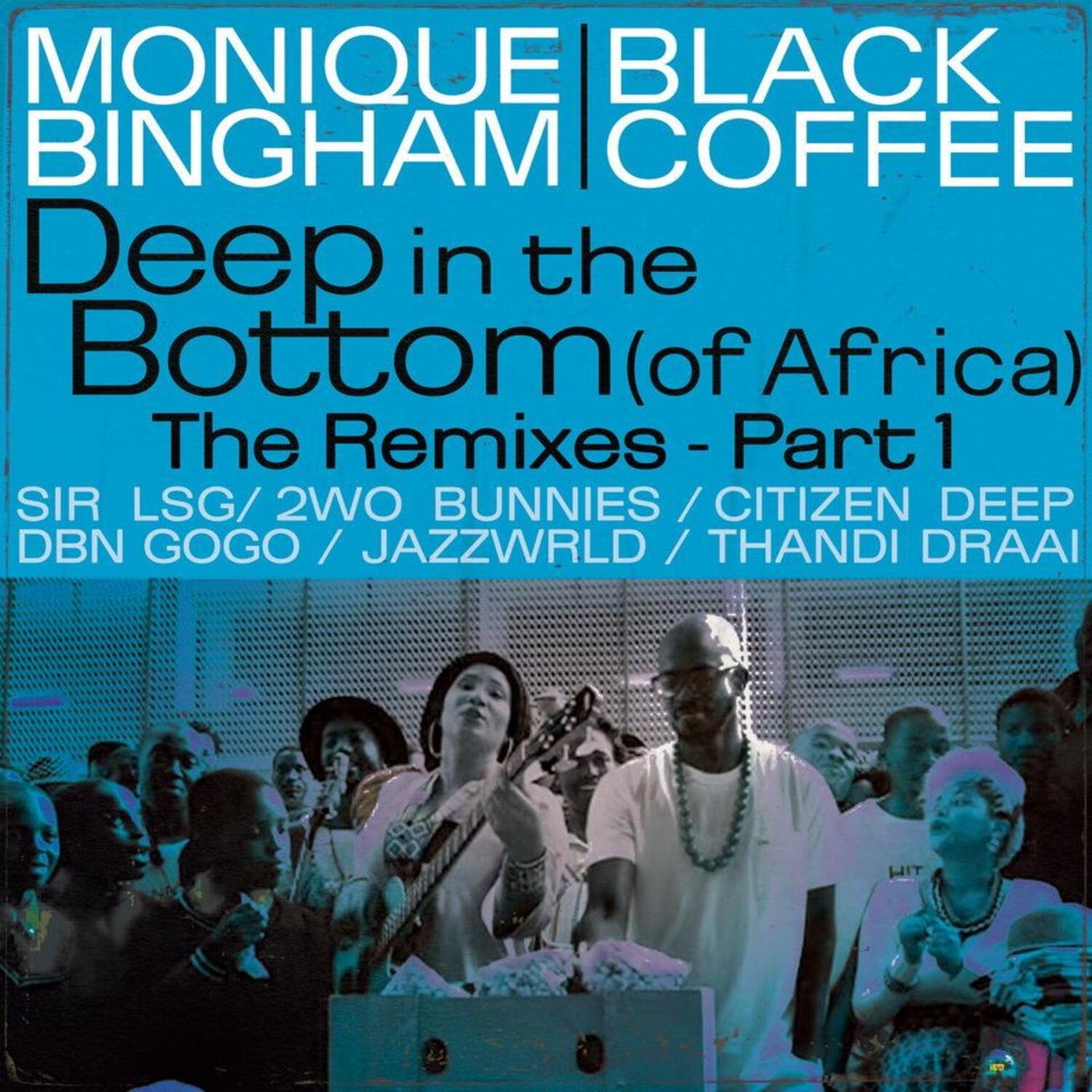 Cover - Monique Bingham, Black Coffee, DBN Gogo, Ntwana_R - Deep In The Bottom (of Africa)