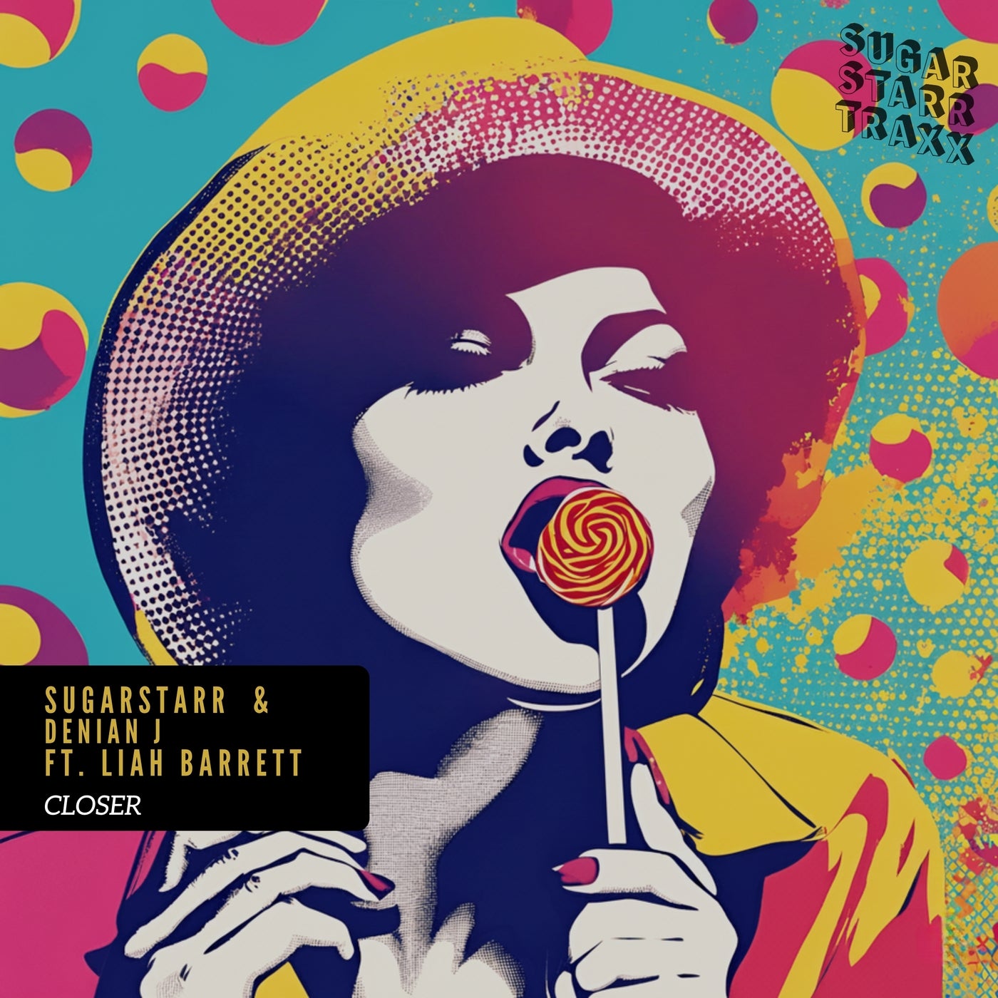 Cover - Sugarstarr, Denian J, Liah Barrett - Closer feat. Liah Barrett (Sugarstarr Club Mix)