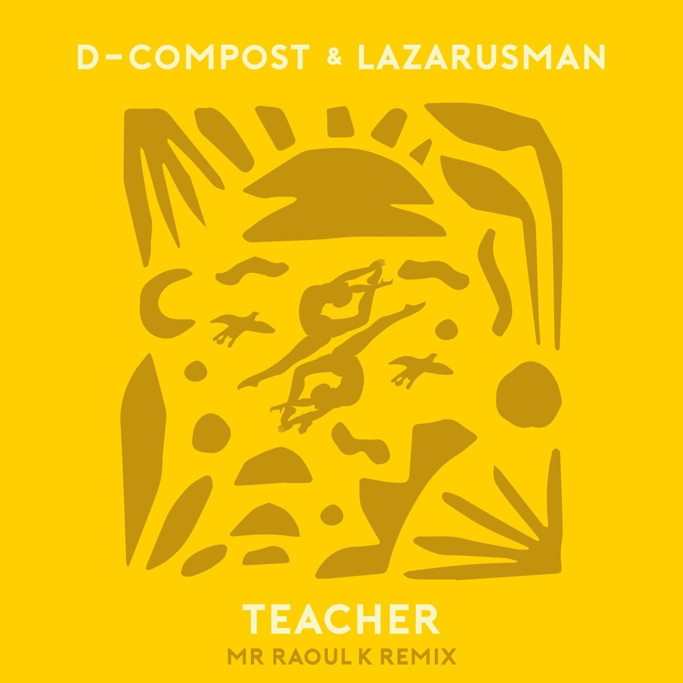 Cover - Lazarusman, D-Compost - Teacher (Mr Raoul K Remix)