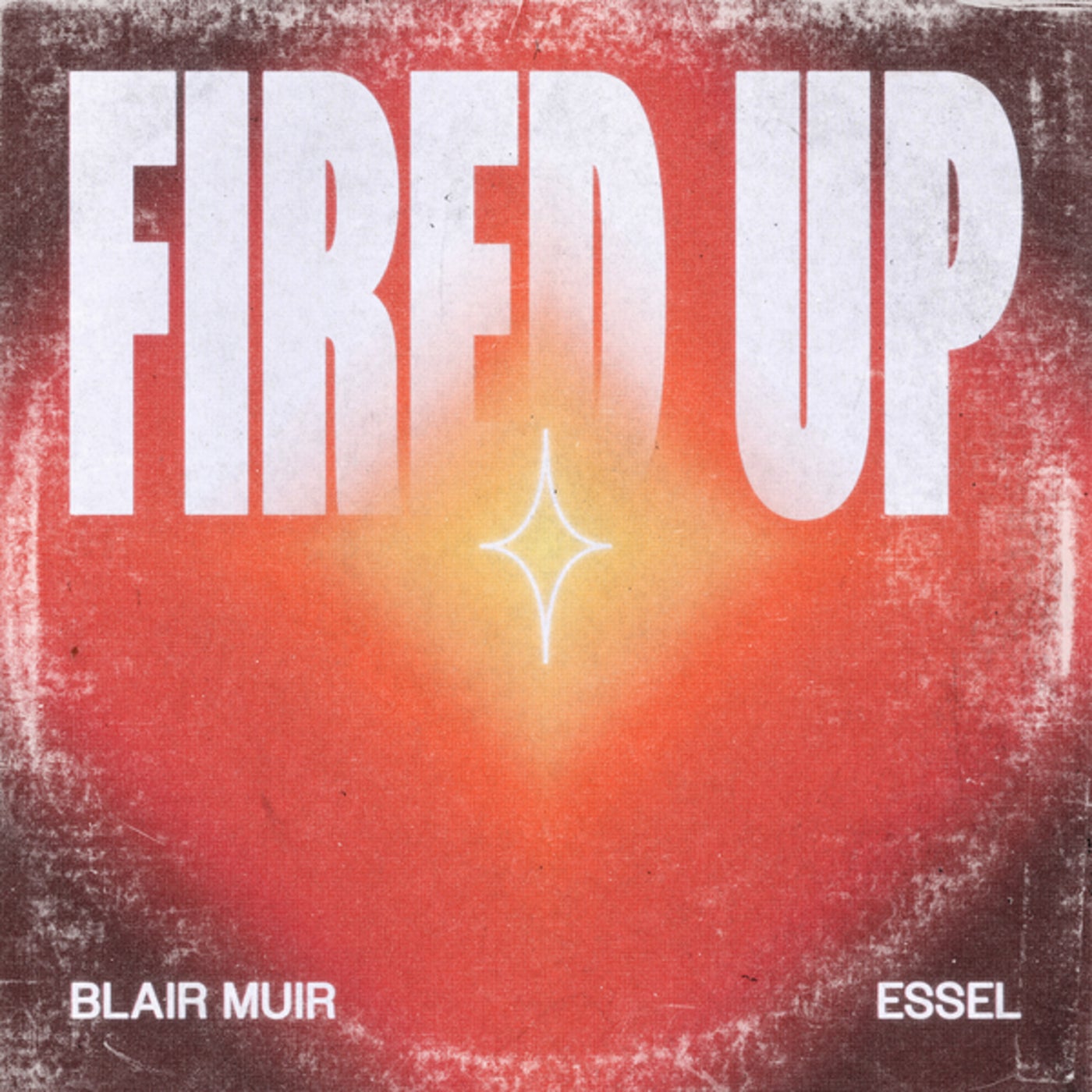 Cover - ESSEL, Blair Muir - Fired Up (Extended Mix)