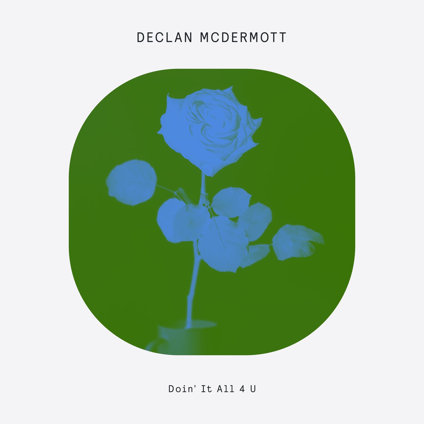 Cover - Declan McDermott - Doin' It All 4 U (Original Mix)