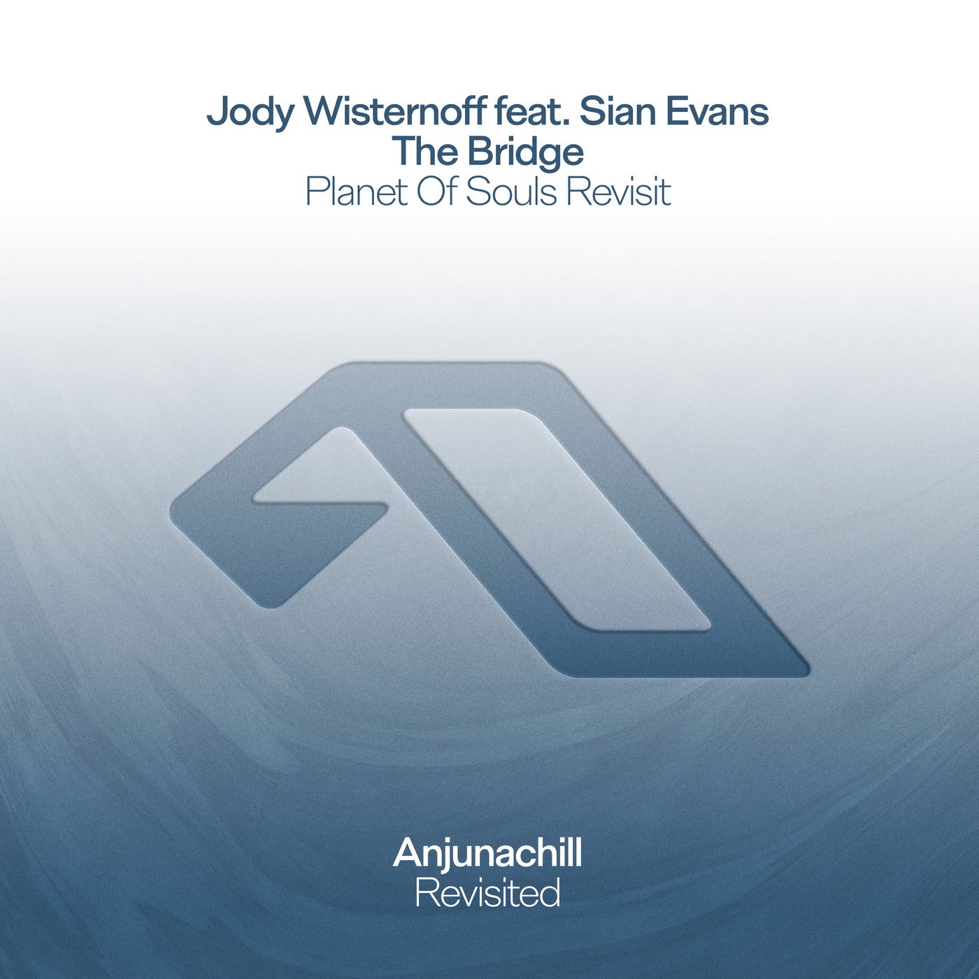 Cover - Jody Wisternoff, Sian Evans - The Bridge feat. Sian Evans (Planet Of Souls Extended Revisit)