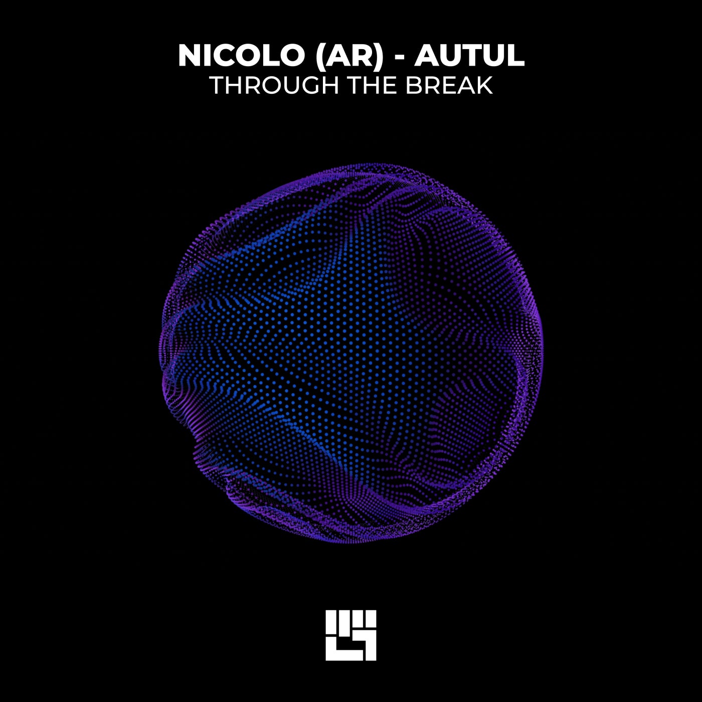 Cover - Autul, Nicolo (AR) - Through the Break (Original Mix)