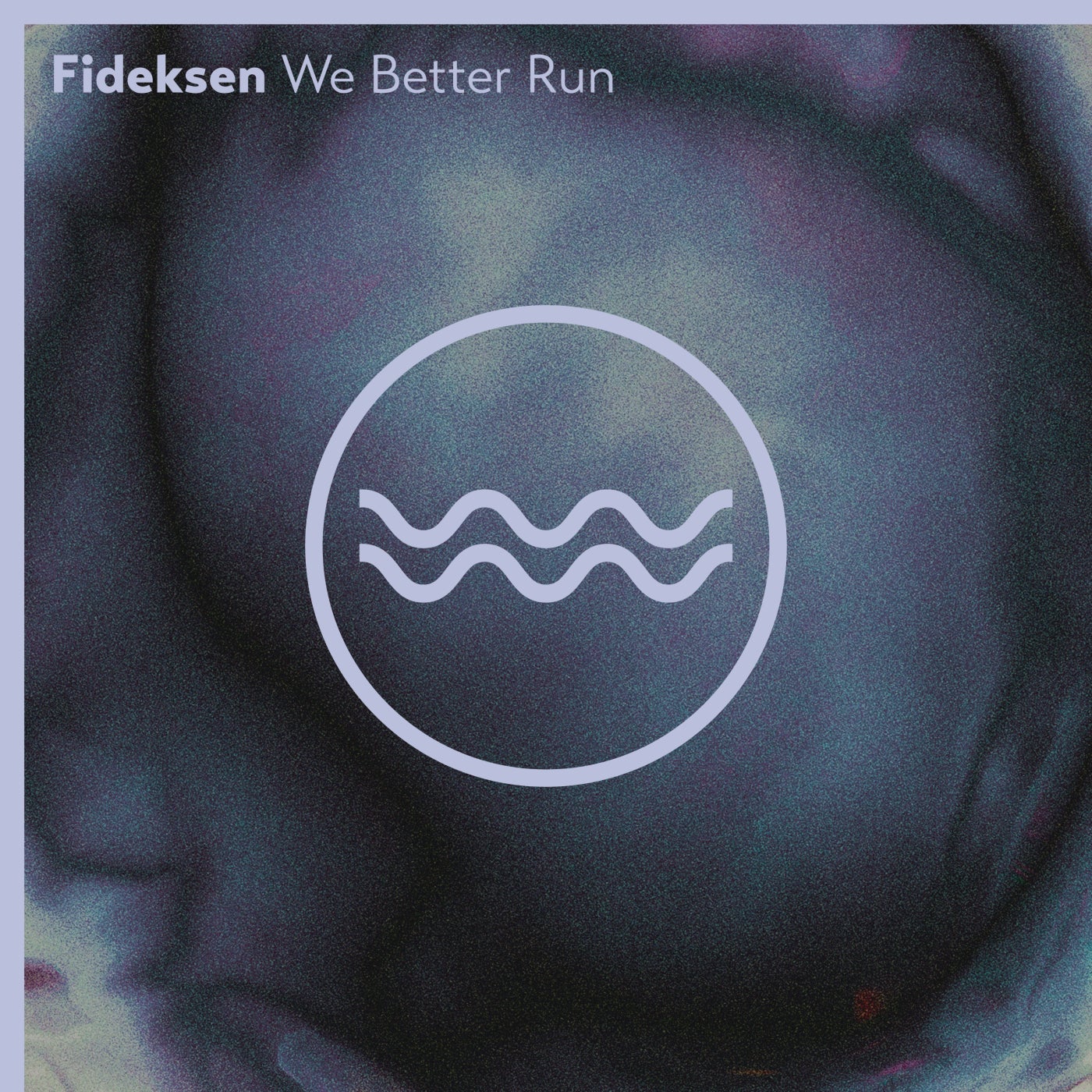 Cover - Fideksen - We Better Run (Original Mix)