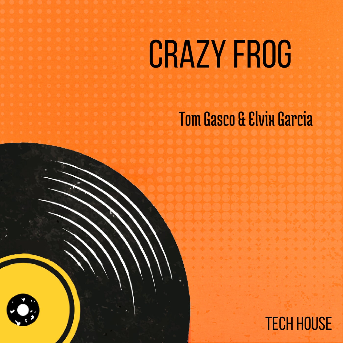 Cover - Tom Gasco, Elvix Garcia - Crazy Frog (Tech House Remix)