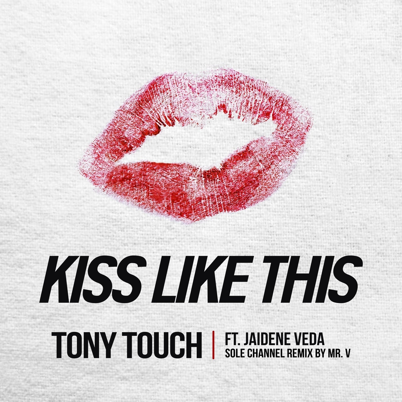 Cover - Jaidene Veda, Tony Touch - KISS LIKE THIS  (Original Mix)