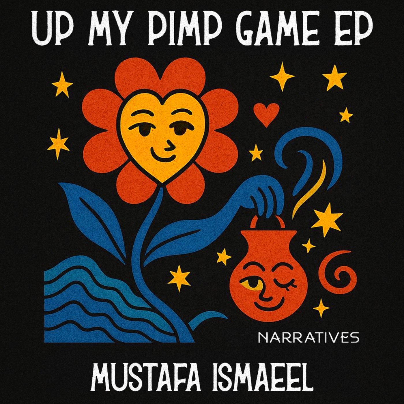Cover - Mustafa Ismaeel - Up My Pimp Game (Original Mix)