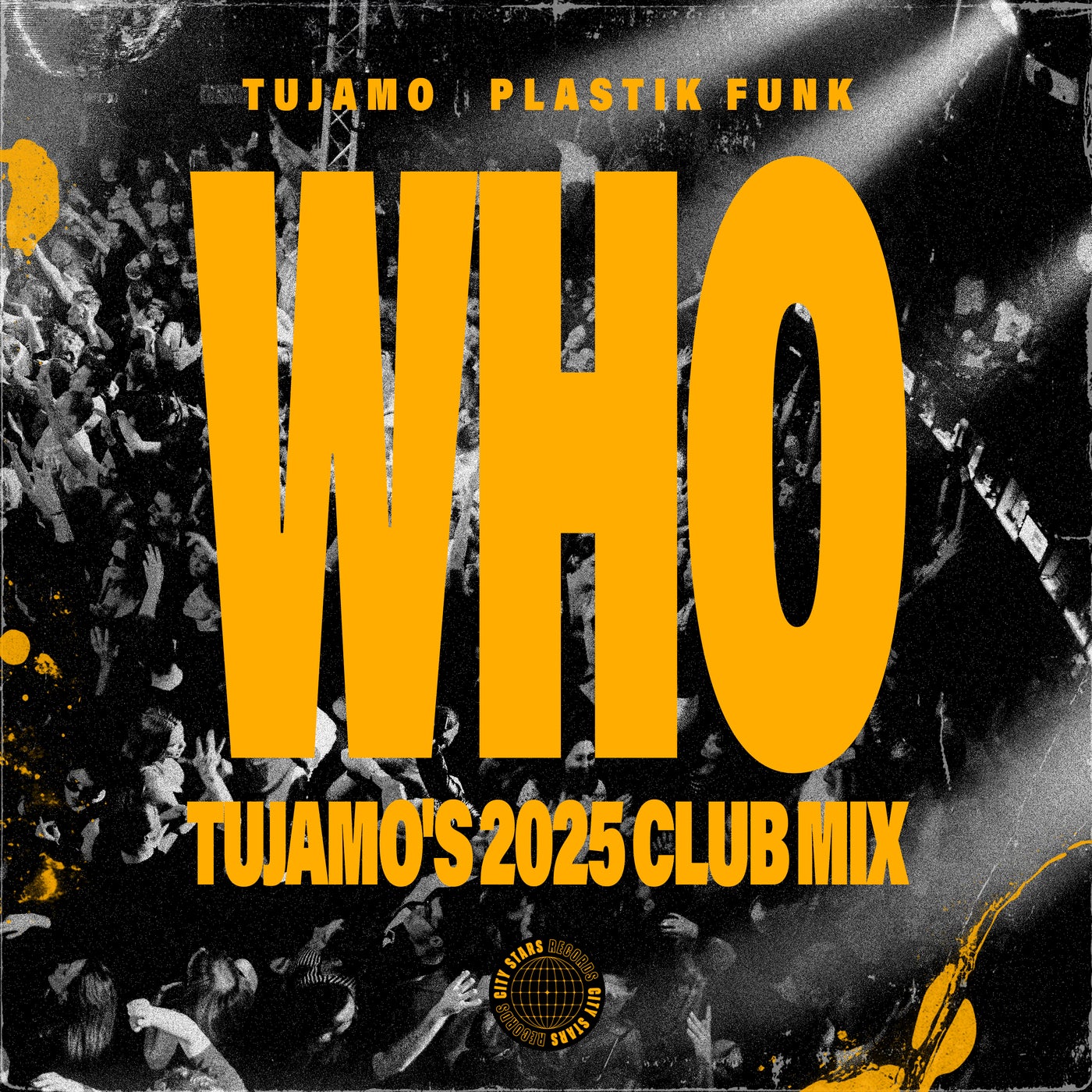 Cover - Plastik Funk, Tujamo - WHO (Tujamo's 2025 Club Mix,Extended Mix)