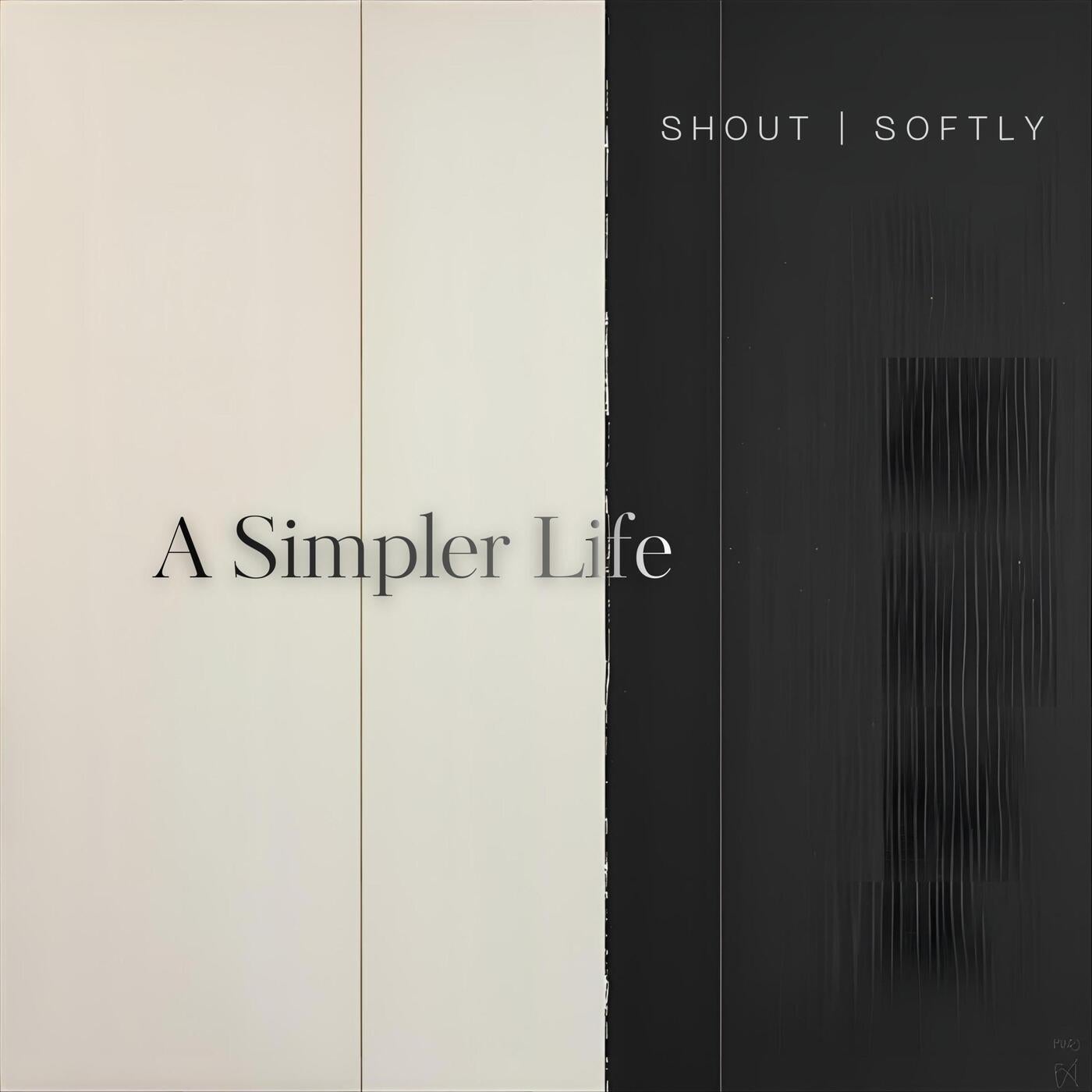 Cover - SHOUT | SOFTLY - A Simpler Life (Original Mix)