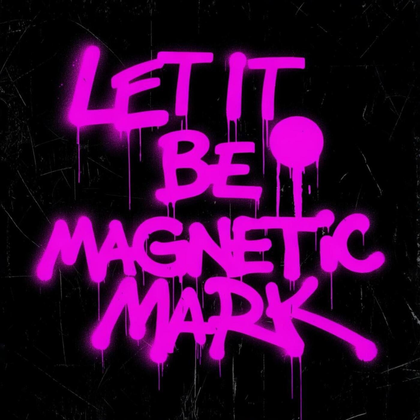 Cover - MagneticMark - Let It Be (Original Mix)