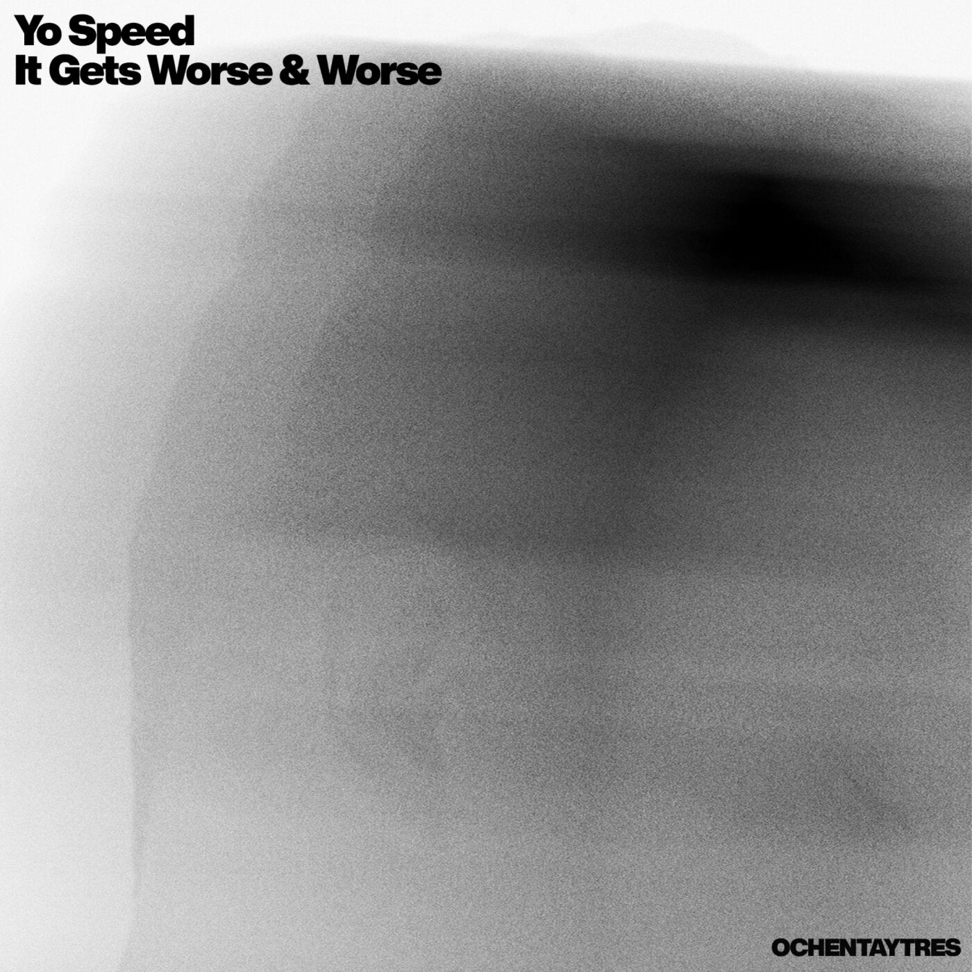 Cover - Yo Speed - It Gets Worse & Worse  (Original Mix)