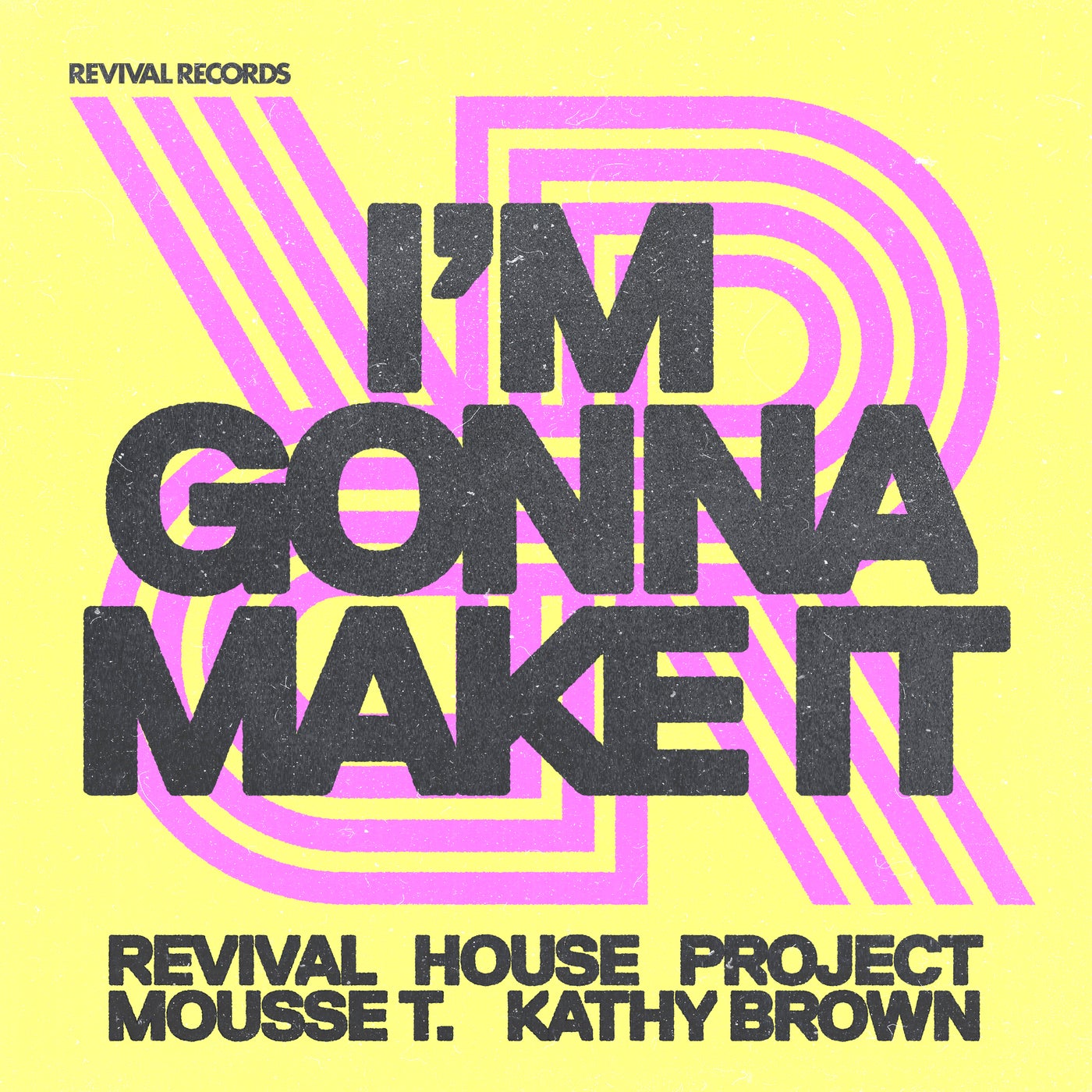 Cover - Mousse T., Kathy Brown, Revival House Project - I'm Gonna Make It  (Club Mix)