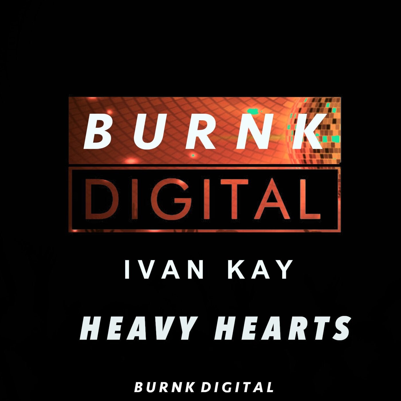 Cover - Ivan Kay - Heavy Hearts (Original Mix)
