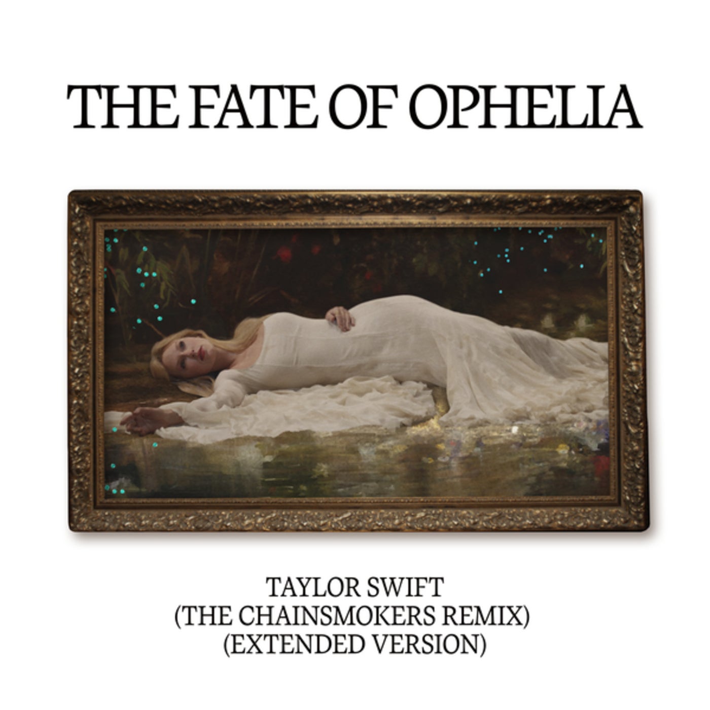 Cover - The Chainsmokers, Taylor Swift - The Fate of Ophelia (The Chainsmokers Remix / Extended Version)