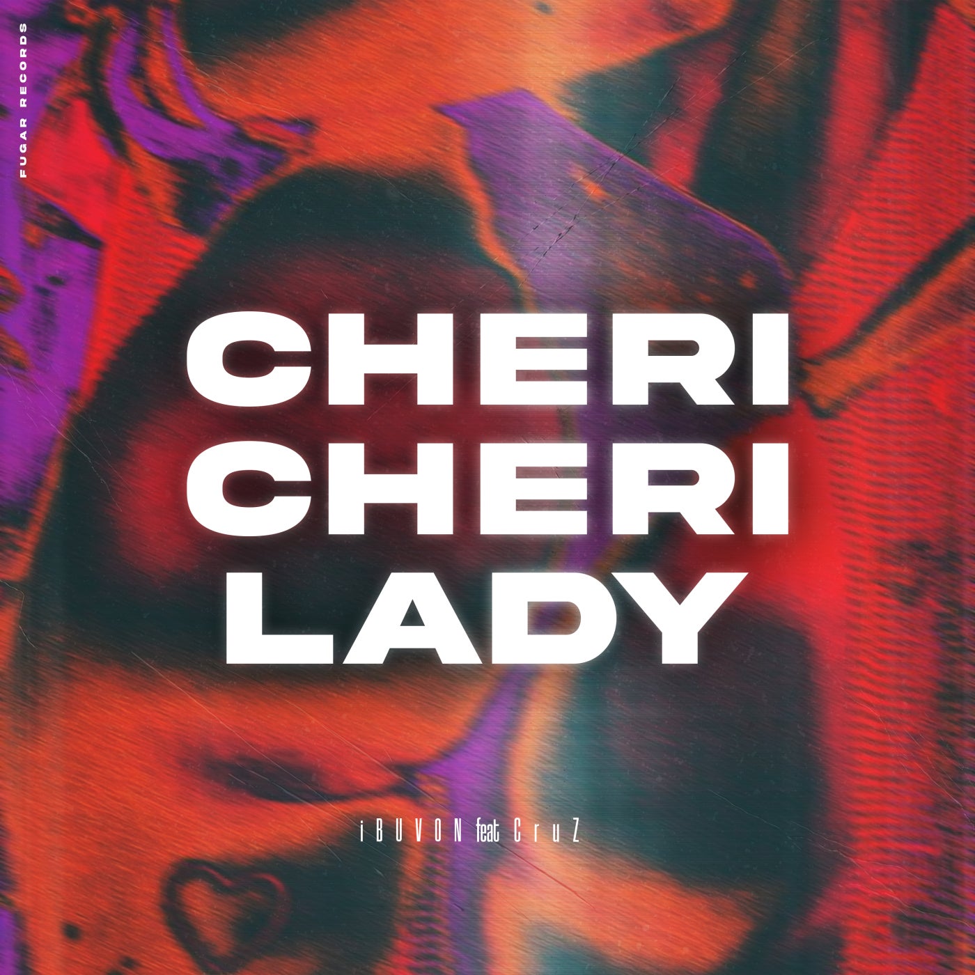 Cover - Cruz, iBUVON - Cheri Cheri Lady (Original Mix)