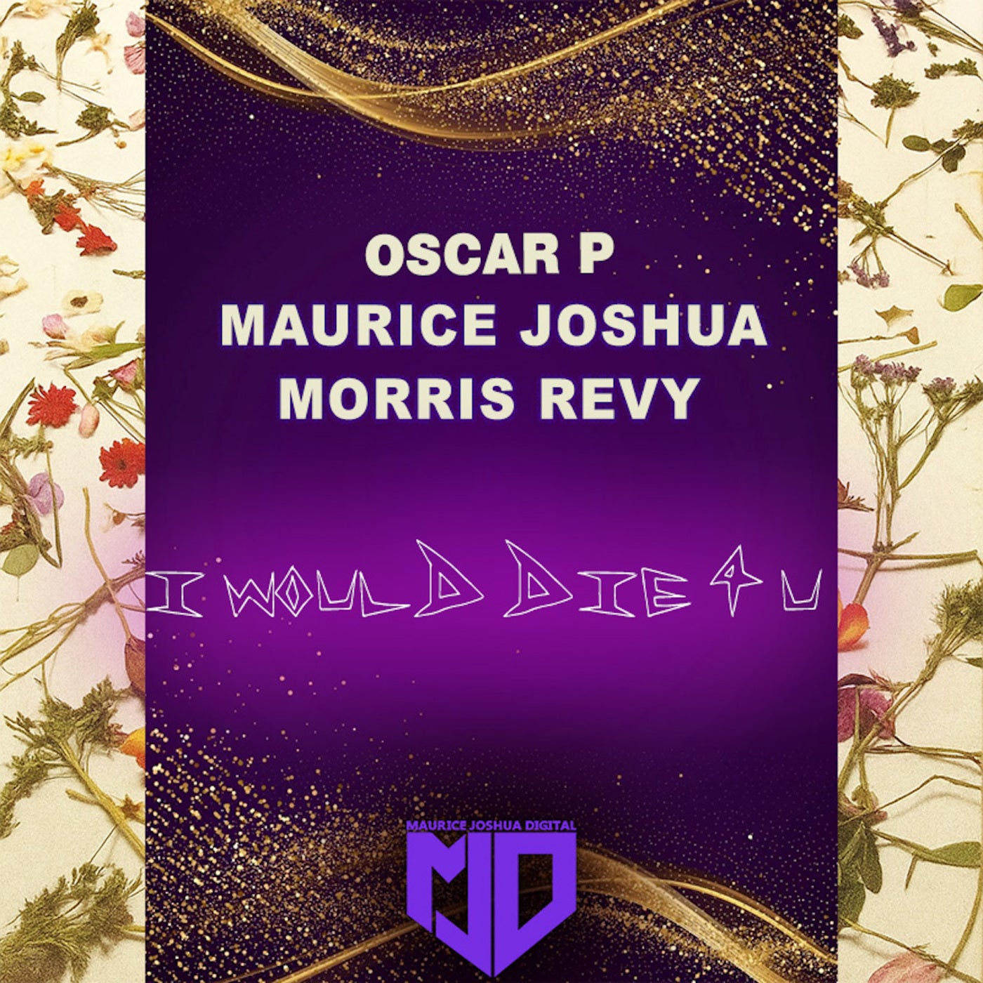 Cover - Maurice Joshua, Oscar P, Morris Revy - I Would Die 4 U (Oscar P Dub Mix)