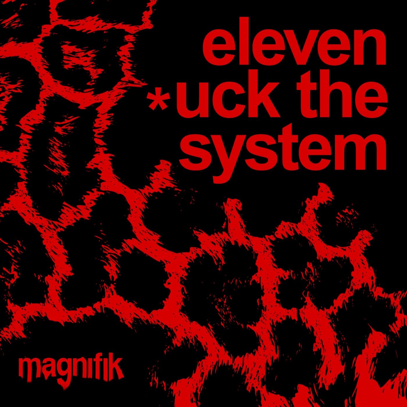 Cover - ELEVEN (FR) - *uck the system (Original Mix)