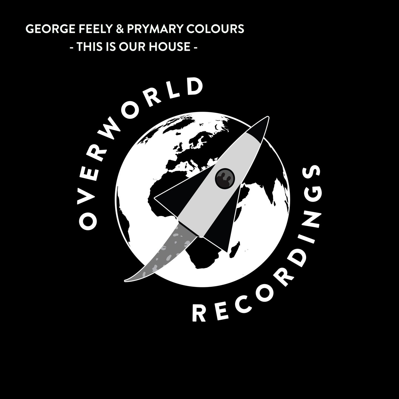 Cover - George Feely, Prymary Colours - This Is Our House (feat. PrYmary Colours)