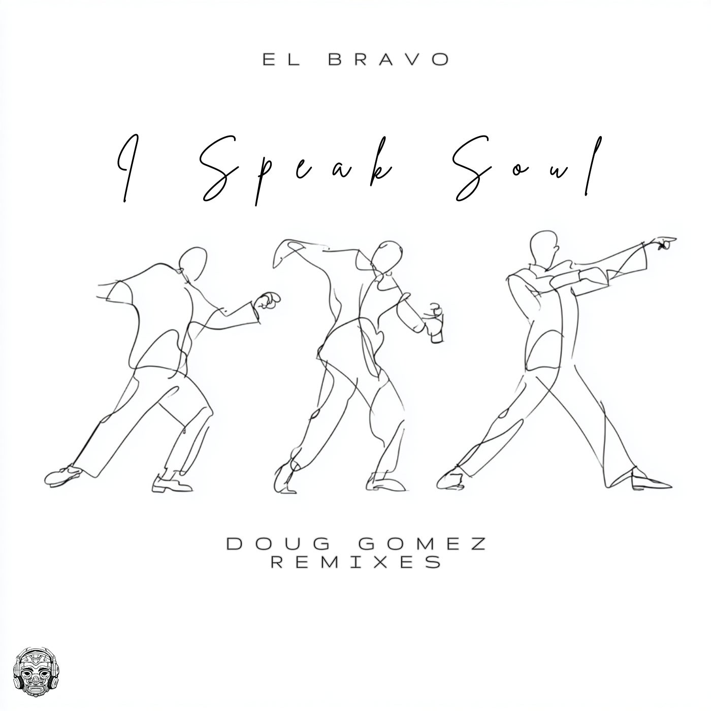 Cover - El Bravo - I Speak Soul (Doug Gomez Broken Soul Remix)